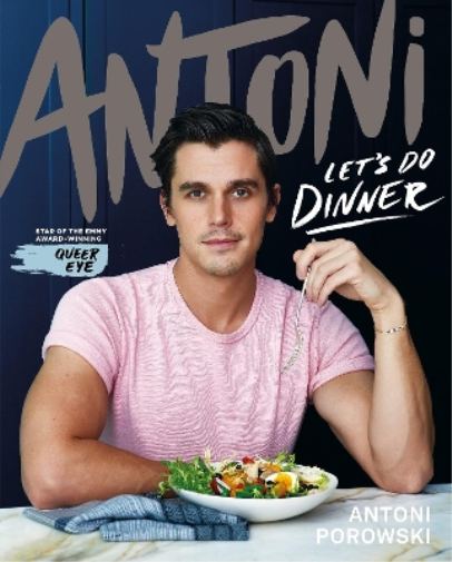 Antoni Porowski Let's Do Dinner (Copertina rigida)