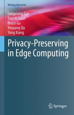 Gao - Privacy-Preserving in Edge Computing - New hardback or cased boo - X555z