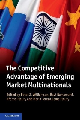 The Competitive Advantage of Emerging Market Multinationals b... - 9781107659414
