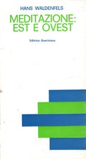 Meditazione: Est e Ovest - Hans Waldenfels (Editrice Queriniana) [[1977]]