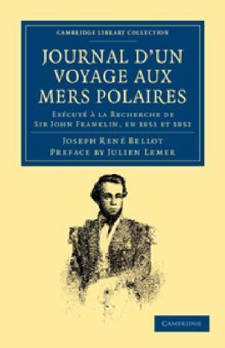 Journal d'un Voyage aux Mers Polaires Bellot Lemer Paperback 9781108050166