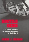 Hostile Skies: Combat History of the American Air Service in World War I by James J. Hudson (Paperback, 1997)