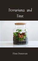 Terrariums And Time Finn Donovan Taschenbuch Englisch 2025 EAN 9781805814511