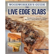 Woodworker's Guide to Live Edge Slabs – Transforming Trees into Tables Benches C
