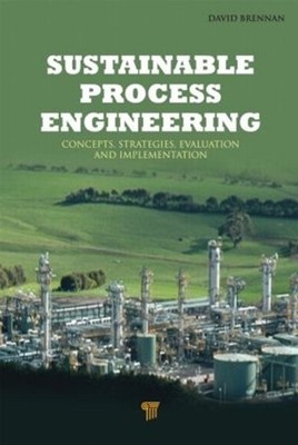 Sustainable Process Engineering: Concepts, Strategies, Evaluation and Implementa