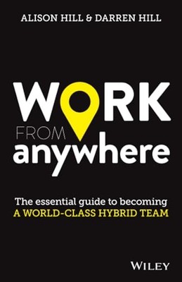 Work From Anywhere: How to Become a World-Class Distributed Team