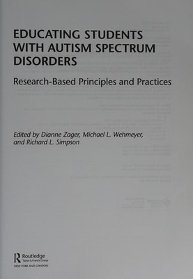 Educating Students with Autism Spectrum Disorders: Research-Based Principles and