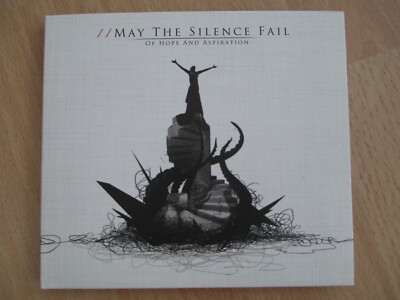 May the silence fail- Of hope and aspiration