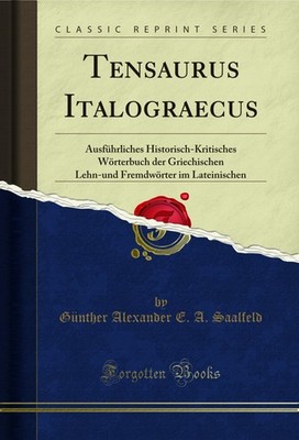 Tensaurus Italograecus (Classic Reprint)