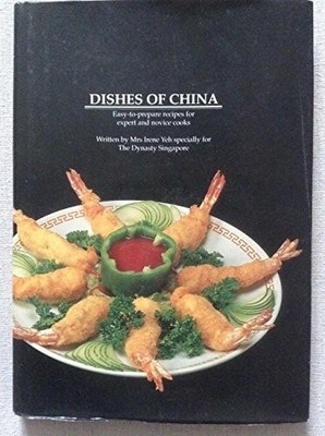 Dishes of China: Easy-To-prepare Recipes for Expert and Novice Cooks Buch -