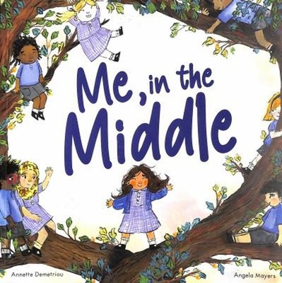 Me, in the Middle Paperback Annette, Mayers, Angela Demetriou