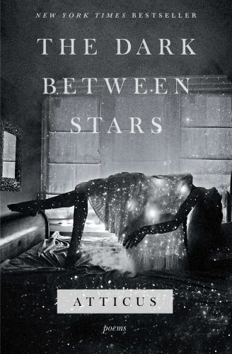 The Dark Between Stars: Poems - paperback, Atticus, 1982104864