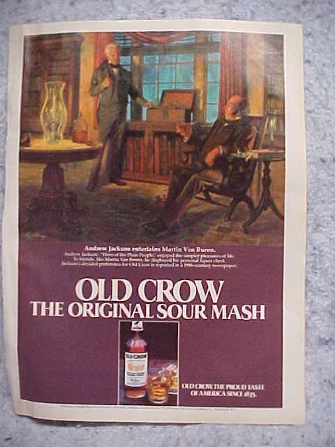 OLD CROW SOUR MASH WISKEY , PRESIDENT ANDEW JACKSON & MARTIN VAN BUREN