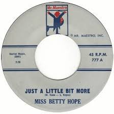 Miss Betty Hope - Just A Little Bit More / Nobody Knows, 7'', (Vinyl)