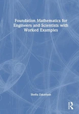 Foundation Mathematics for Engineers and Scientists with Worked Examples by Shef