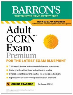 Adult CCRN Exam Premium: Study Guide for the Latest Exam Blueprin