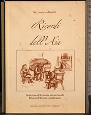 RICORDI DELL'AIA. NAZZARENO MASCITTI. EDIZIONI MASTER PRINT.