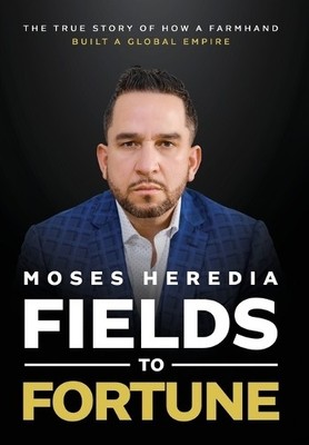 Moses Heredia Fields to Fortune (Gebundene Ausgabe)