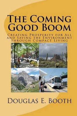 The Coming Good Boom: Creating Prosperity for All and Saving the Environment thr