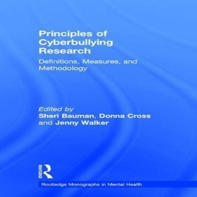 Principles of Cyberbullying Research Definitions Measures and Met