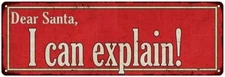 Dear Santa, I can explain Holiday Christmas Metal Sign 106180065007