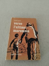 VERSO L'ULTIMA MAREMMA / Carlo Gori 1° edizione ottobre 1969! Editoriale Olimpia