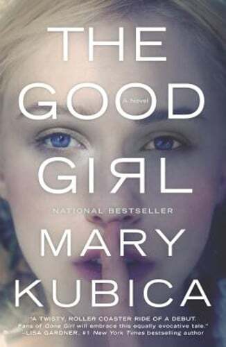 The Good Girl: A Thrilling Suspense Novel from the Author of Local Woman Missing