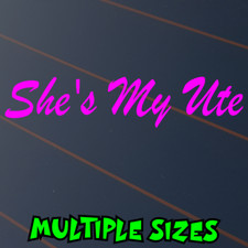 She's My Ute Sticker Car Decal Window Girls Mum Lips Ute 4x4 BNS Country Van JDM