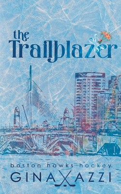 The Trailblazer A Second Chance Hockey Romance Gina Azzi Taschenbuch Englisch