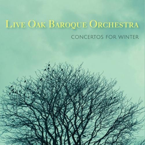 Live Oak Baroque Orchestra Concertos for Winter (CD) Album