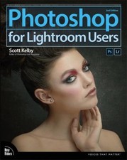 Photoshop for Lightroom Users Paperback Scott Kelby