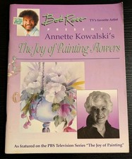 Bob Ross Books The Joy Of Painting Flowers Annette Kowalski Art Artist How To