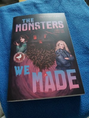 THE MONSTERS WE MADE: PEYTON JUNE: ARC: PAPERBACK: '26: G-