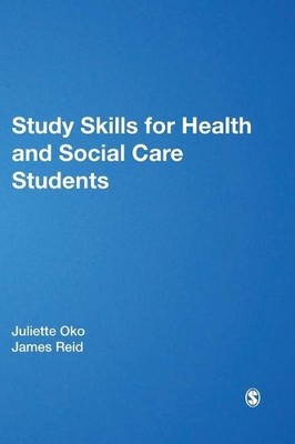 Study Skills for Health and Social Care Students by Juliette ... - 9780857258748