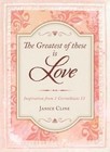 The Greatest of These is Love: Inspiration from 1 Corinthians 13 by Jan Cline (Paperback, 2014)