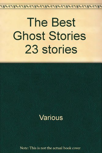 The Best Ghost Stories 23 stories - Picture 1 of 1
