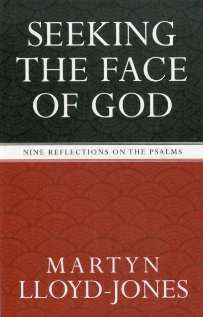 Seeking the Face of God: Nine Reflections on the Psalms by Martyn Lloyd-Jones... - Image 4