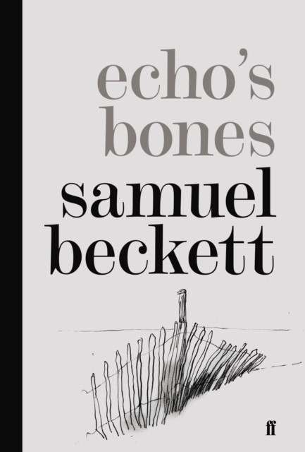 Echo's Bones By Samuel Beckett - Image 5