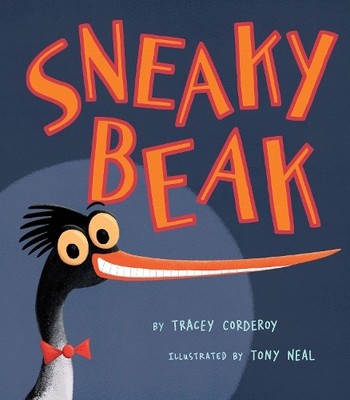 Tracey Corderoy Sneaky Beak (Gebundene Ausgabe)