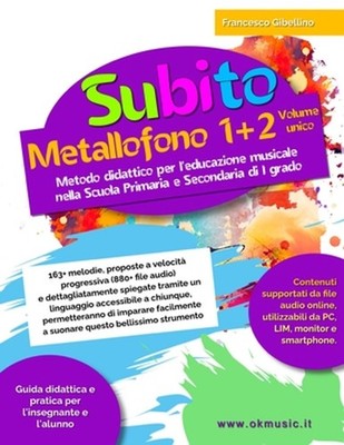 Subito Metallofono 1+2 Volume Unico: Metodo Facile e Progressivo per Bambini e R