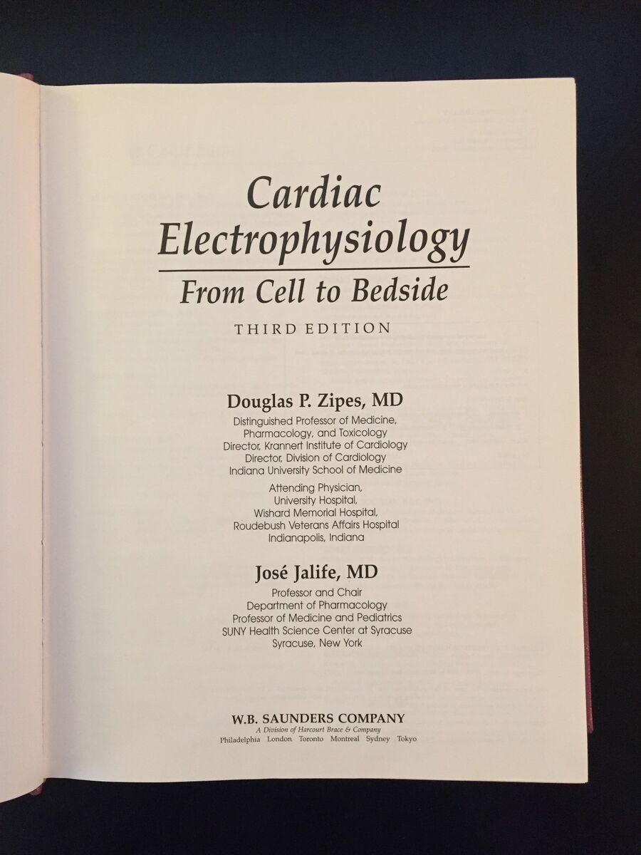 Cardiac Electrophysiology : From Cell to Bedside by Jose Cardiac Electrophysiology : From Cell to Bedside by Jose
