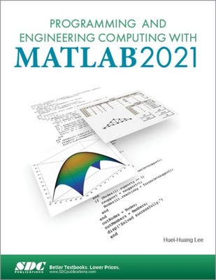 Programming and Engineering Computing with MATLAB  by Huei-Huang Lee PAPERBACK