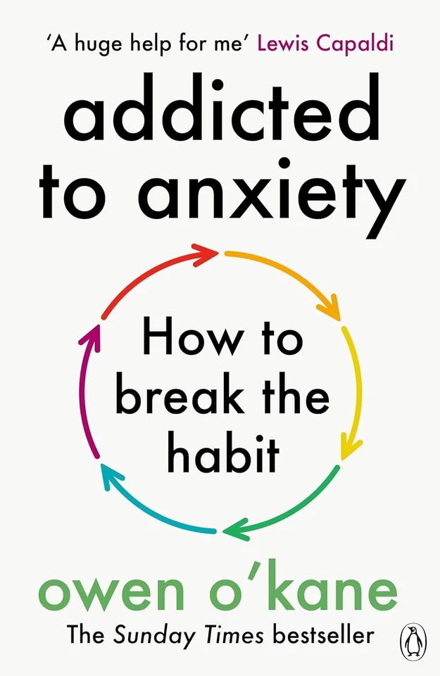 Addicted to Anxiety: The instant Sunday Times bestseller that will teach you ho