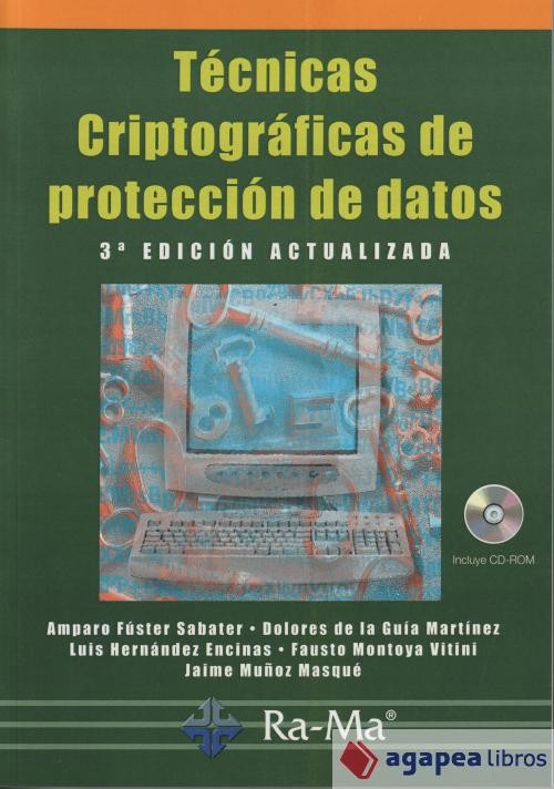 TÉCNICAS CRIPTOGRÁFICAS DE PROTECCIÓN DE DATOS. 3ª EDICIÓN ACTUALIZADA. INCLUYE