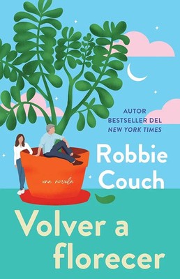 Robbie Couch Volver a Florecer (Spanish Ed of Bloom) PB ARC (2026)