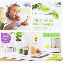Mon bébé bio et veggie : 50 recettes simples et équilibrée... | Livre | état bon