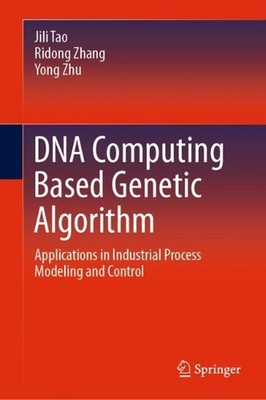 DNA Computing Based Genetic Algorithm: Applications in Industrial Process Modeli