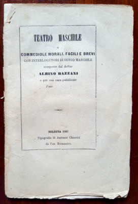 C18744-TEATRO MASCHILE o COMMEDIOLE MORALI FACILI E BREVI, ALBINO BAZZANI 1867