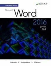 Benchmark Ser.: Benchmark Series: Microsoft Word 2016 Levels 1 And 2 : Text...