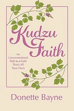 Kudzu Faith An Unconventional  - GOOD
